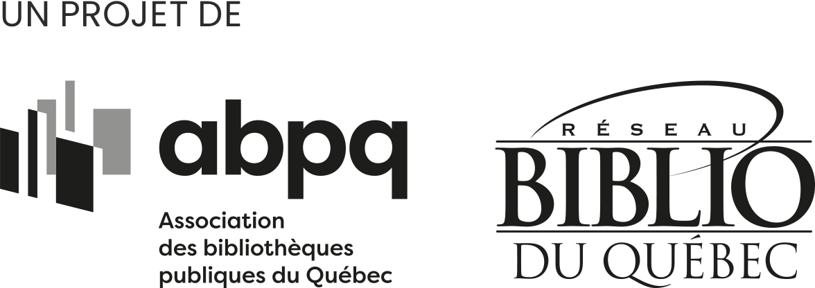Un programme de l'Association des bibliothèques publiques du Québec et du Réseau BIBLIO du Québec